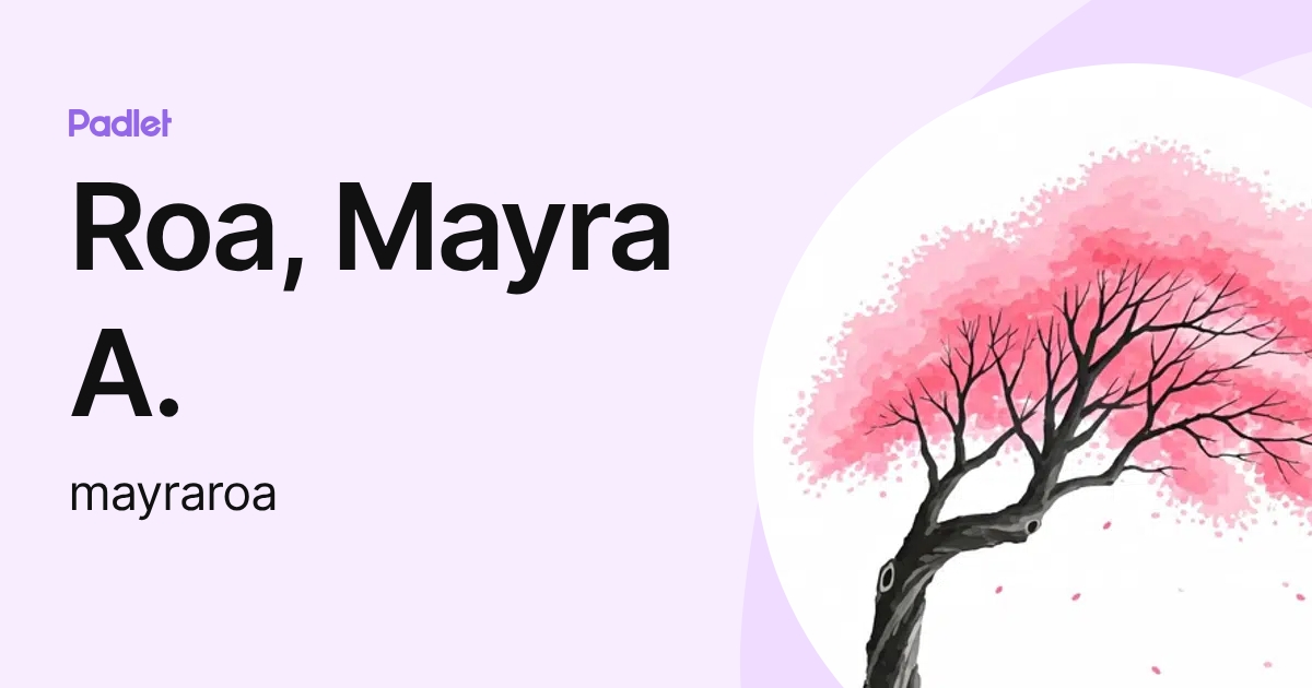 Roa, Mayra A. (mayraroa) profile | Padlet