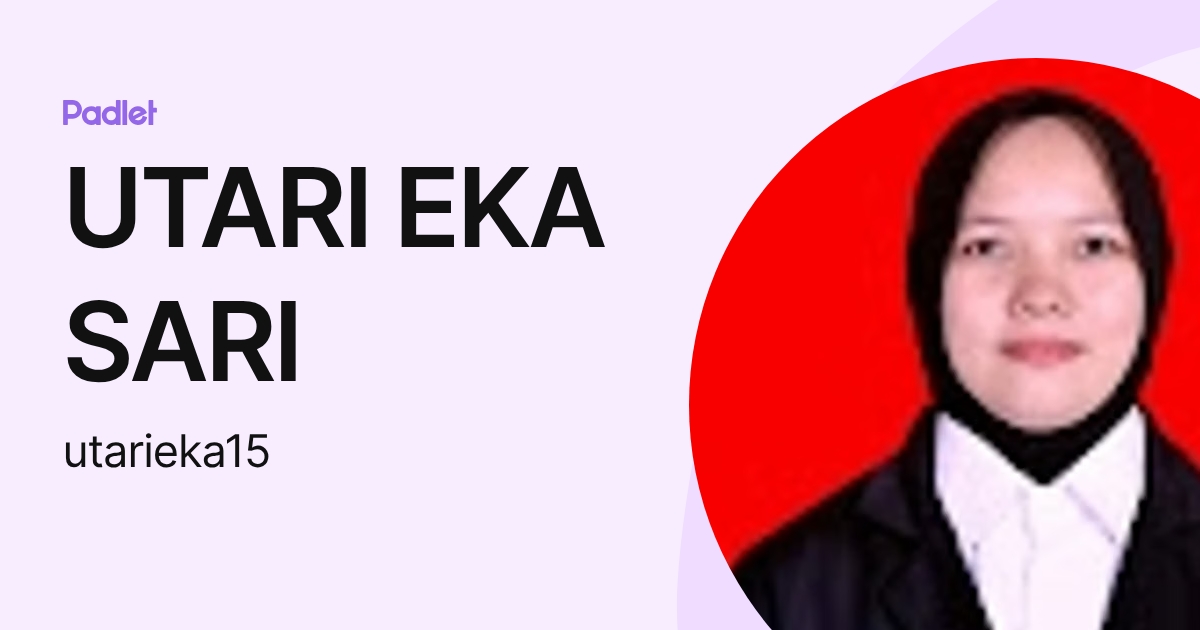 UTARI EKA SARI (utarieka15) profile | Padlet