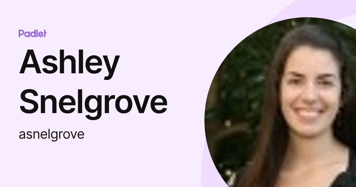 Ashley Snelgrove (asnelgrove) profile | Padlet