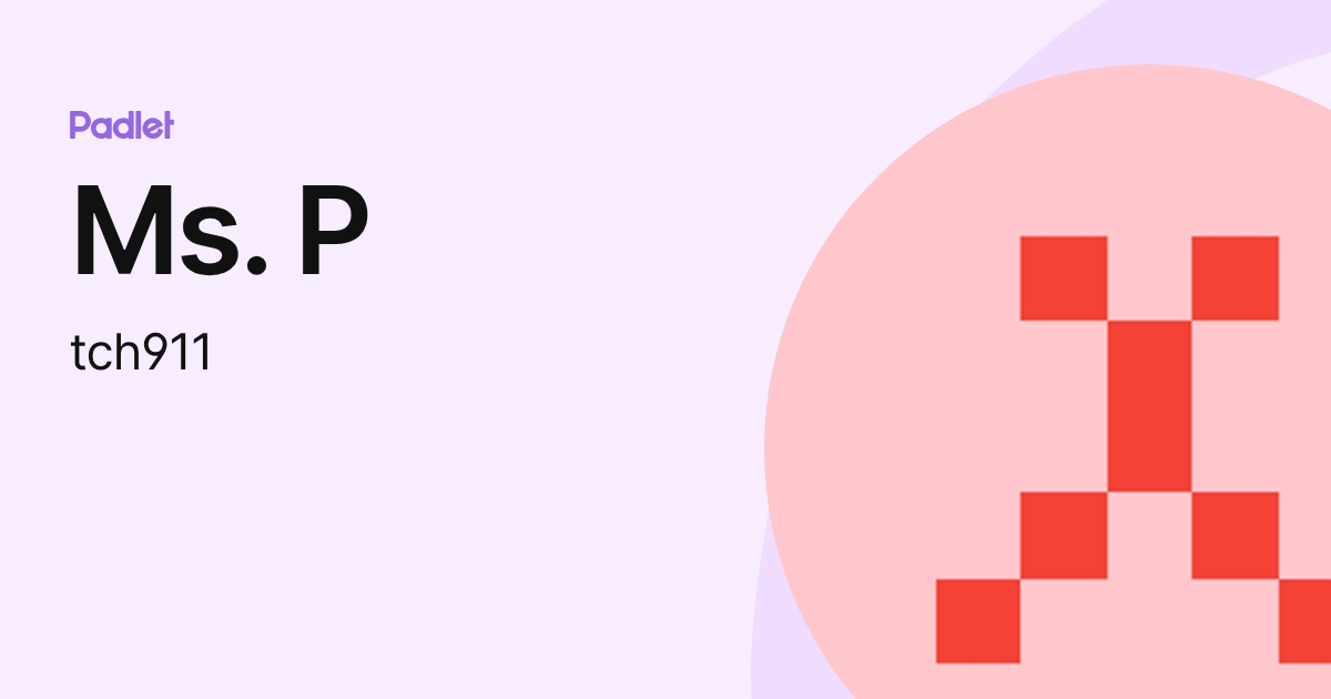 Ms. P (tch911) profile | Padlet