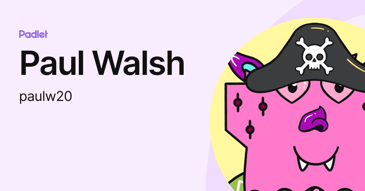 Paul Walsh (paulw20) profile | Padlet
