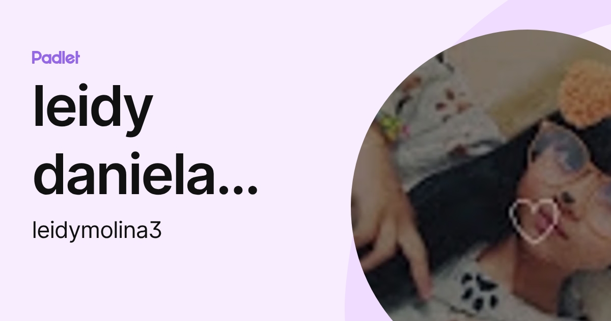 leidy daniela molina parra (leidymolina3) profile | Padlet