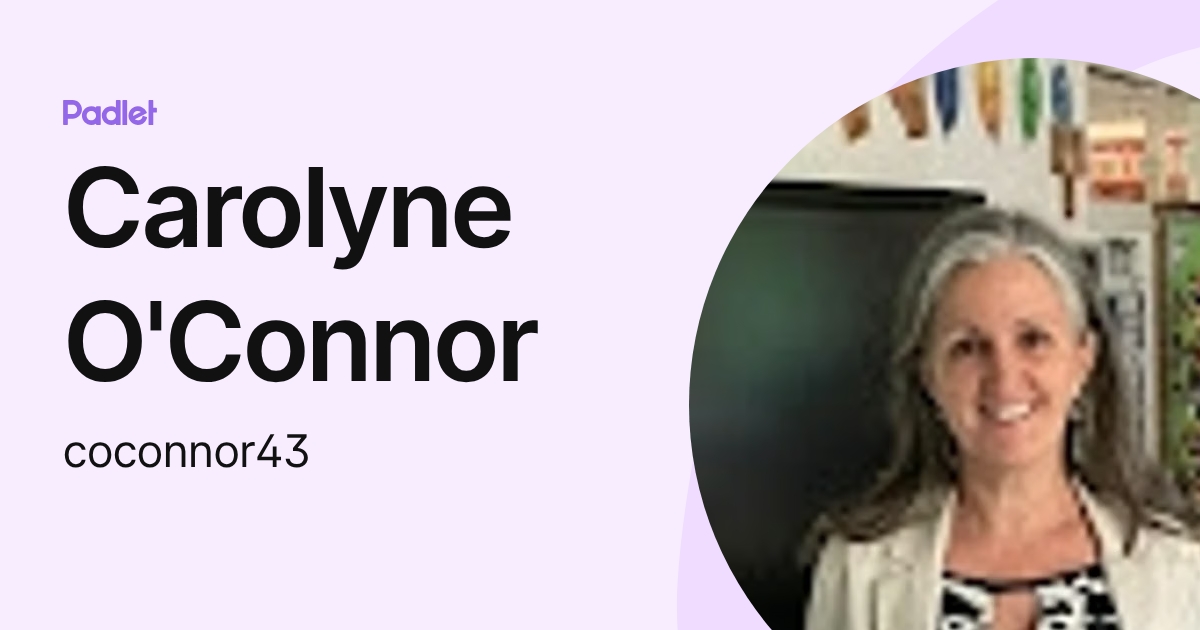 Carolyne O'Connor (coconnor43) profile | Padlet
