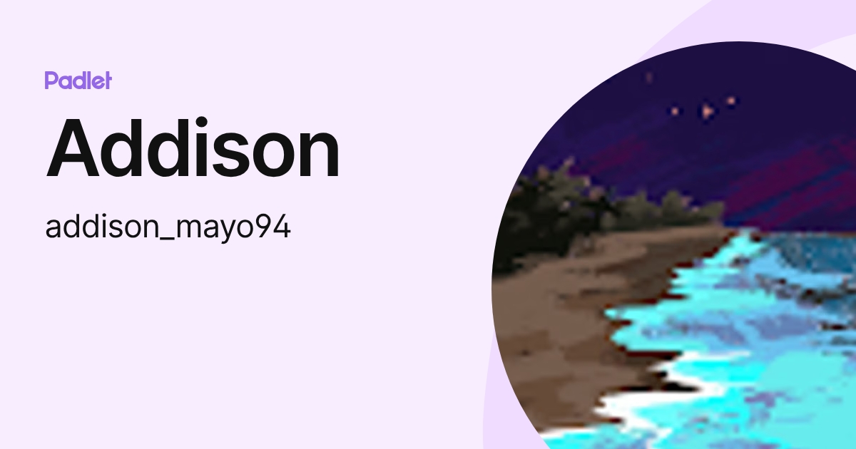 Addison (addison_mayo94) profile | Padlet