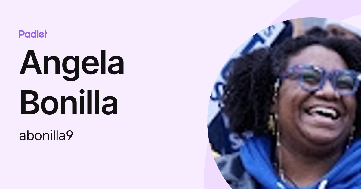 Angela Bonilla (abonilla9) profile | Padlet