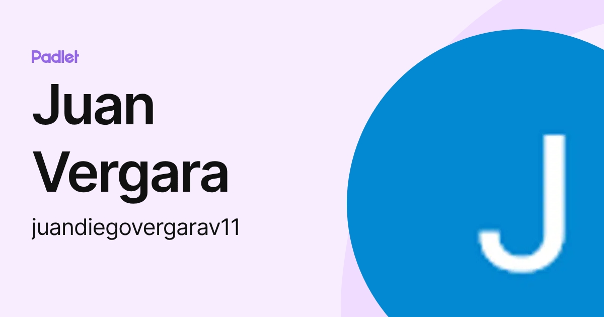 Juan Vergara (juandiegovergarav11) profile | Padlet
