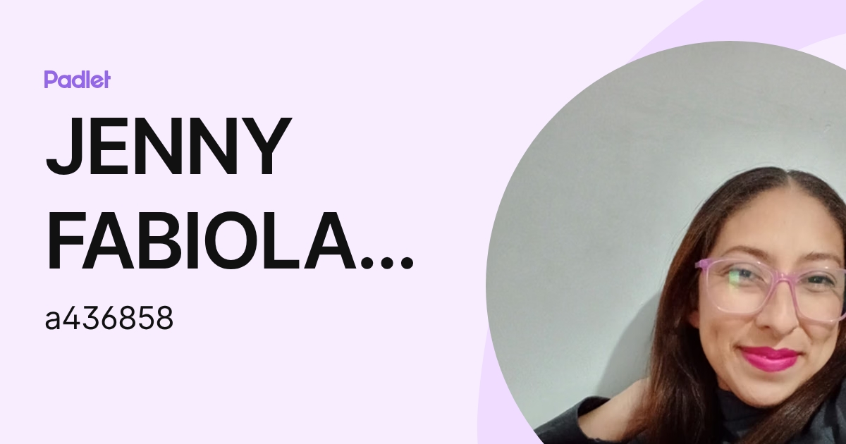JENNY FABIOLA PEREZ (a436858) profile | Padlet