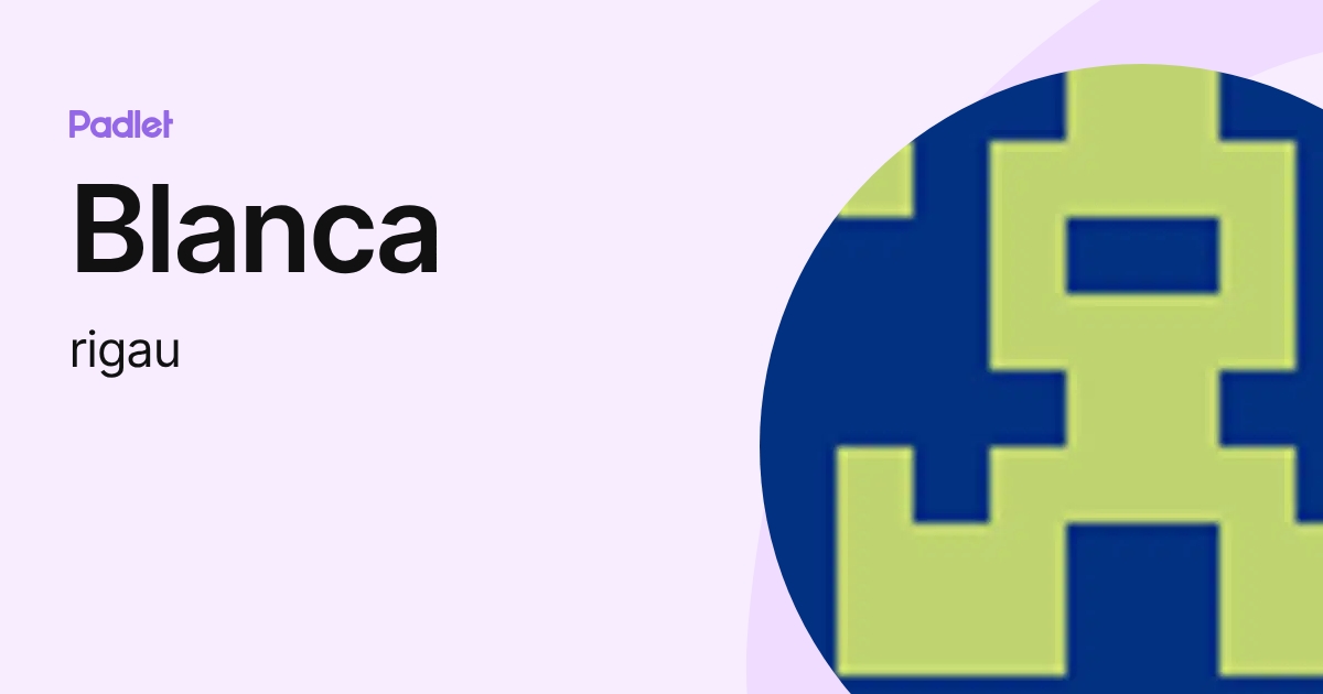 Blanca (rigau) profile | Padlet