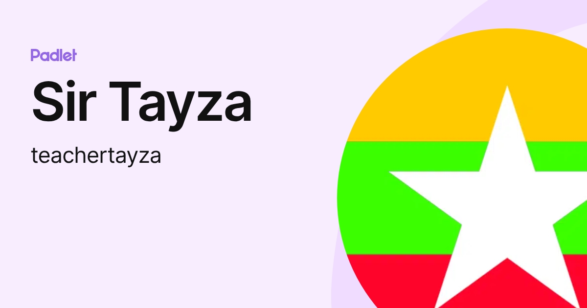 Sir Tayza (teachertayza) profile | Padlet