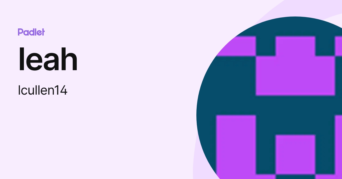 leah (lcullen14) profile | Padlet