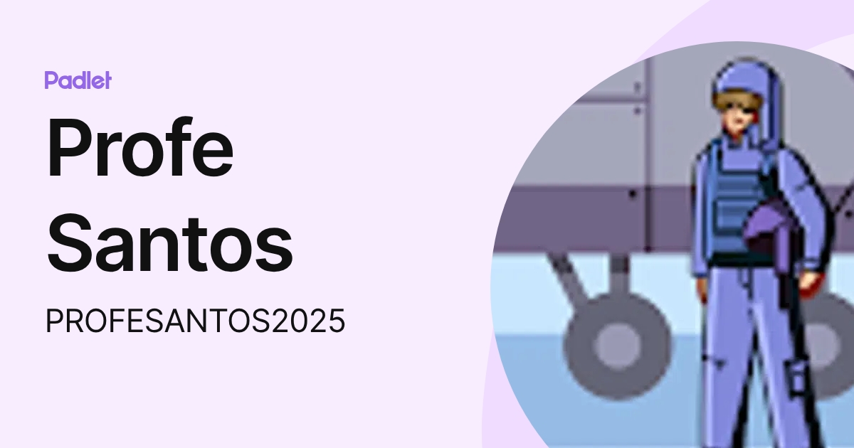 Profe Santos (PROFESANTOS2025) profile | Padlet