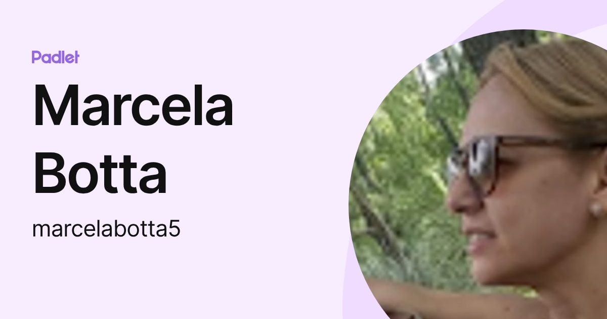 Marcela Botta (marcelabotta5) profile | Padlet