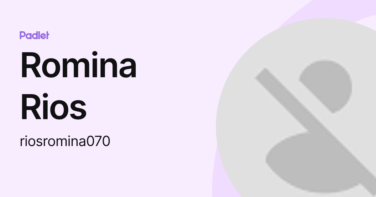 Romina Rios (riosromina070) profile | Padlet