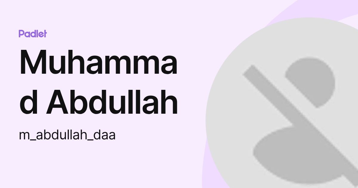 Muhammad Abdullah (m_abdullah_daa) profile | Padlet