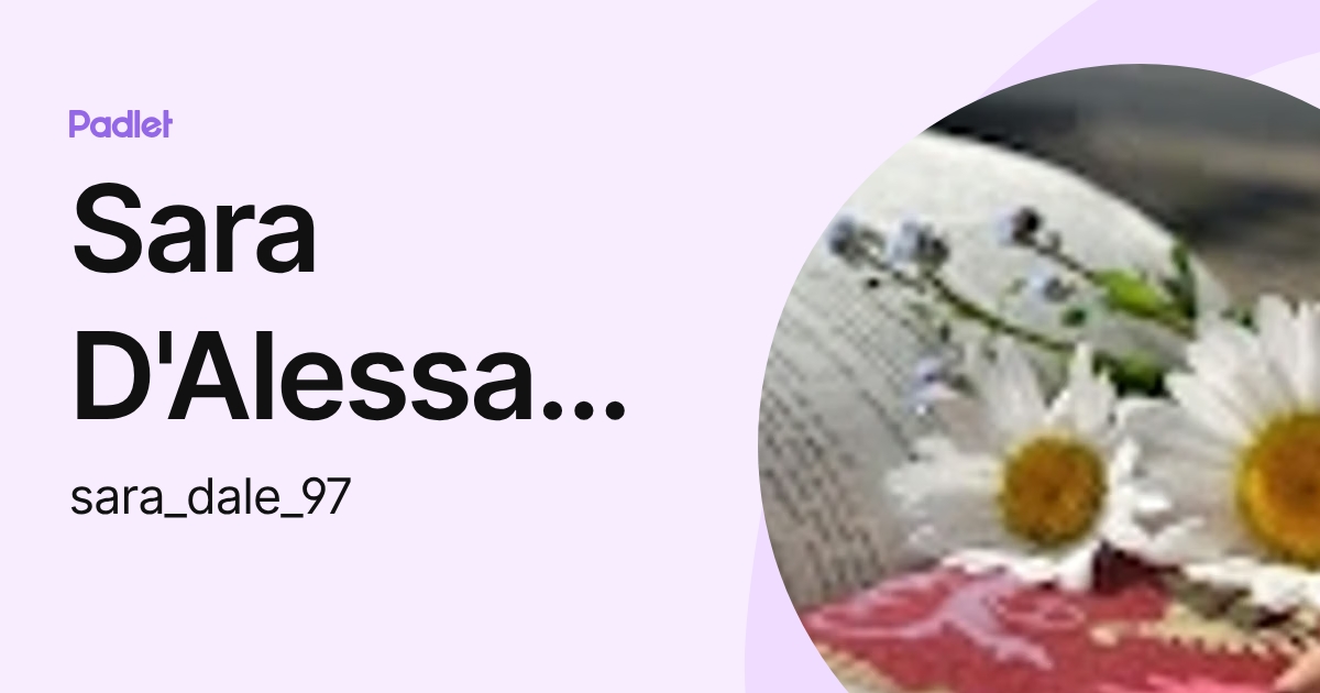 Sara D'Alessandro (sara_dale_97) profile | Padlet