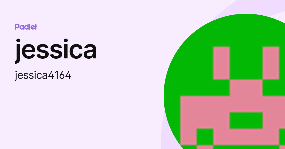 jessica (jessica4164) profile | Padlet