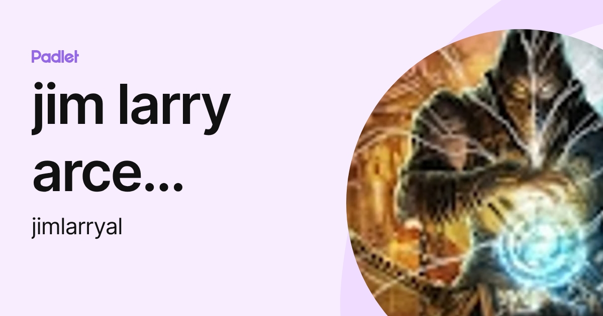 jim larry arce lezameta (jimlarryal) profile | Padlet