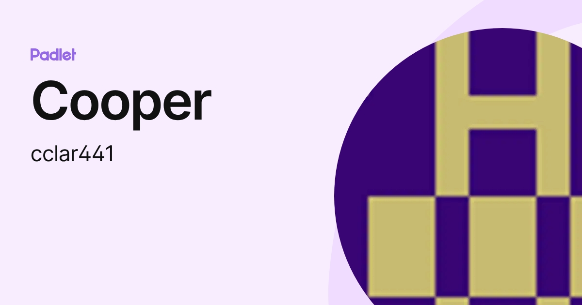 Cooper (cclar441) profile | Padlet
