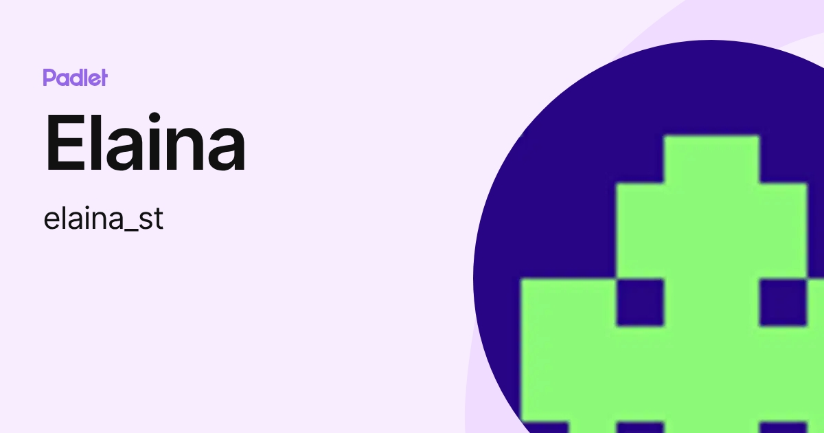 Elaina (elaina_st) profile | Padlet
