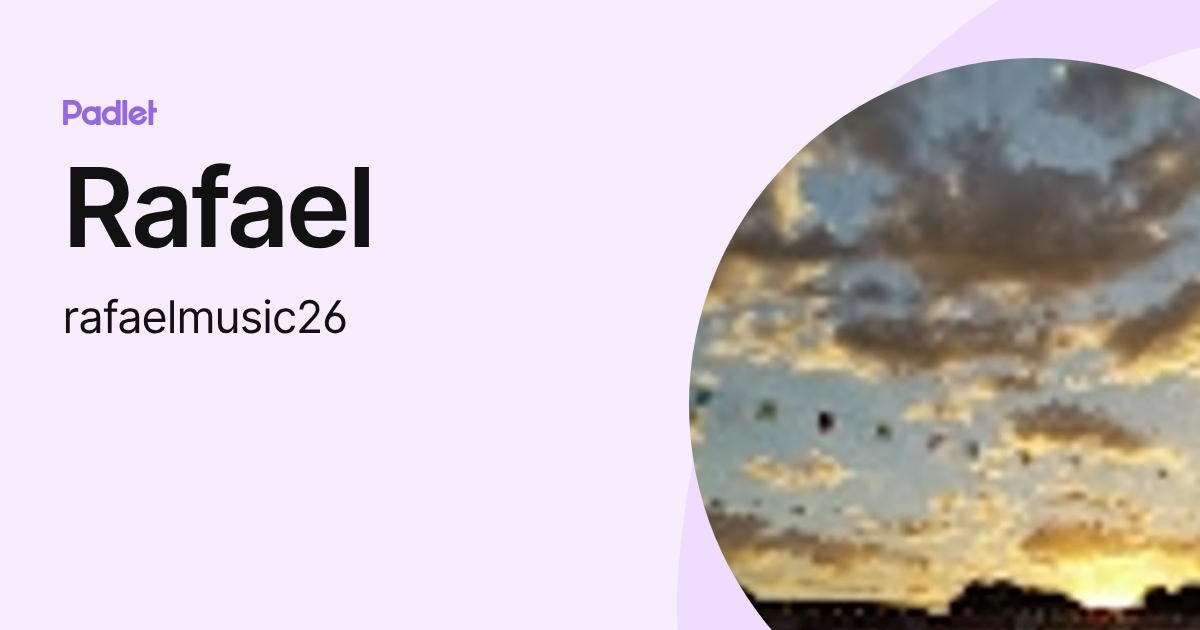 Rafael (rafaelmusic26) profile | Padlet