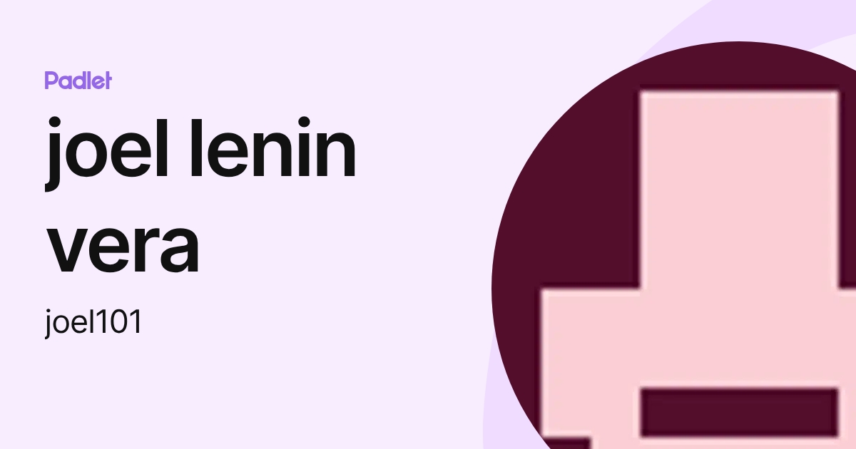 joel lenin vera (joel101) profile | Padlet