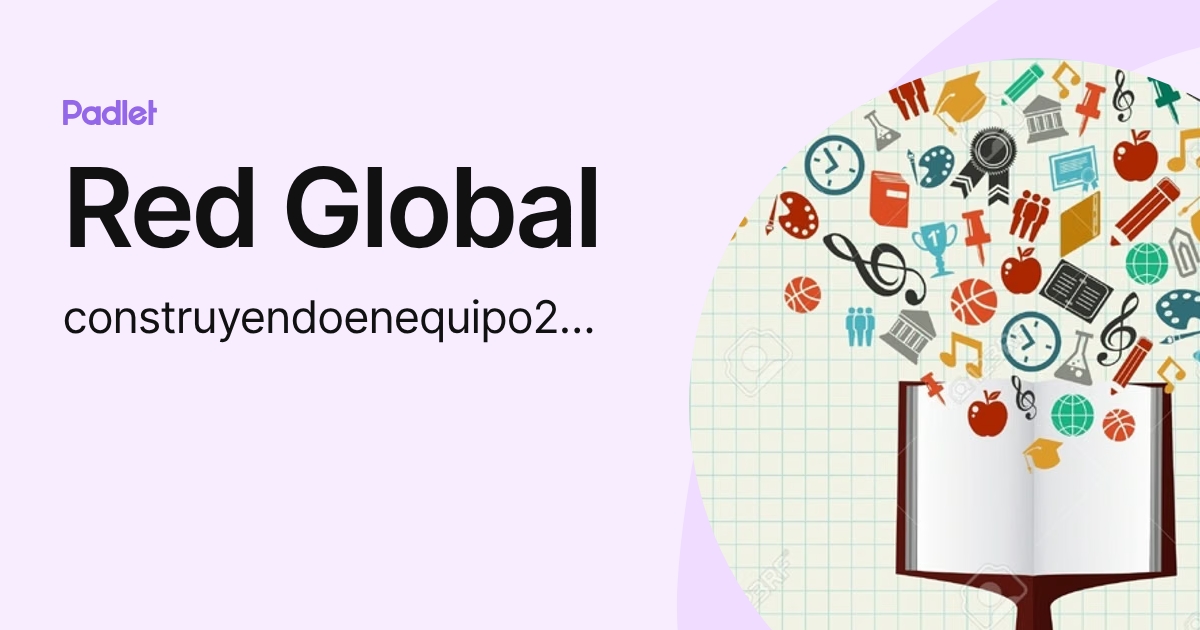 Red Global (construyendoenequipo2019) profile | Padlet
