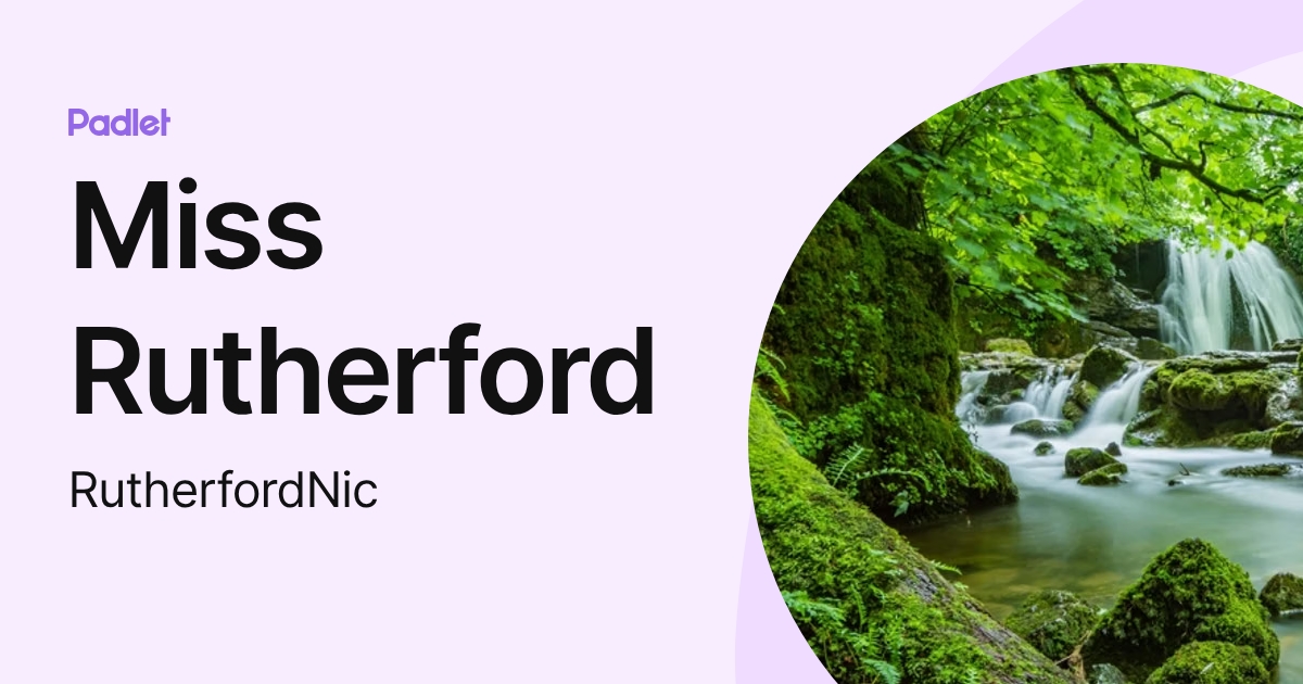 Miss Rutherford (RutherfordNic) profile | Padlet