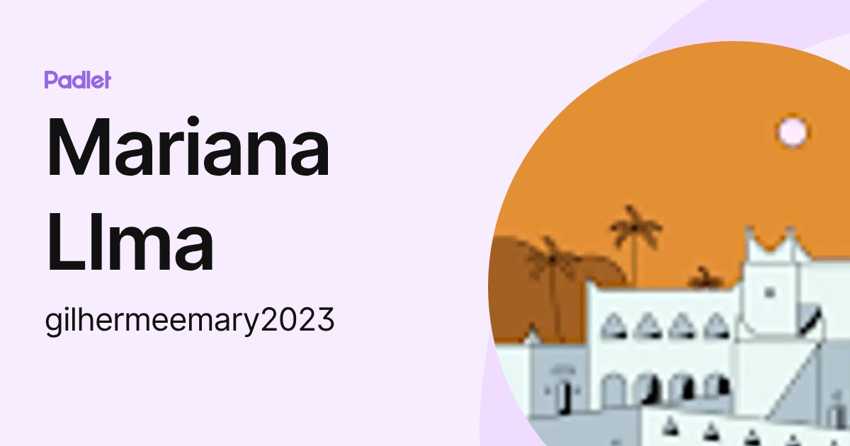 Mariana LIma (gilhermeemary2023) profile | Padlet