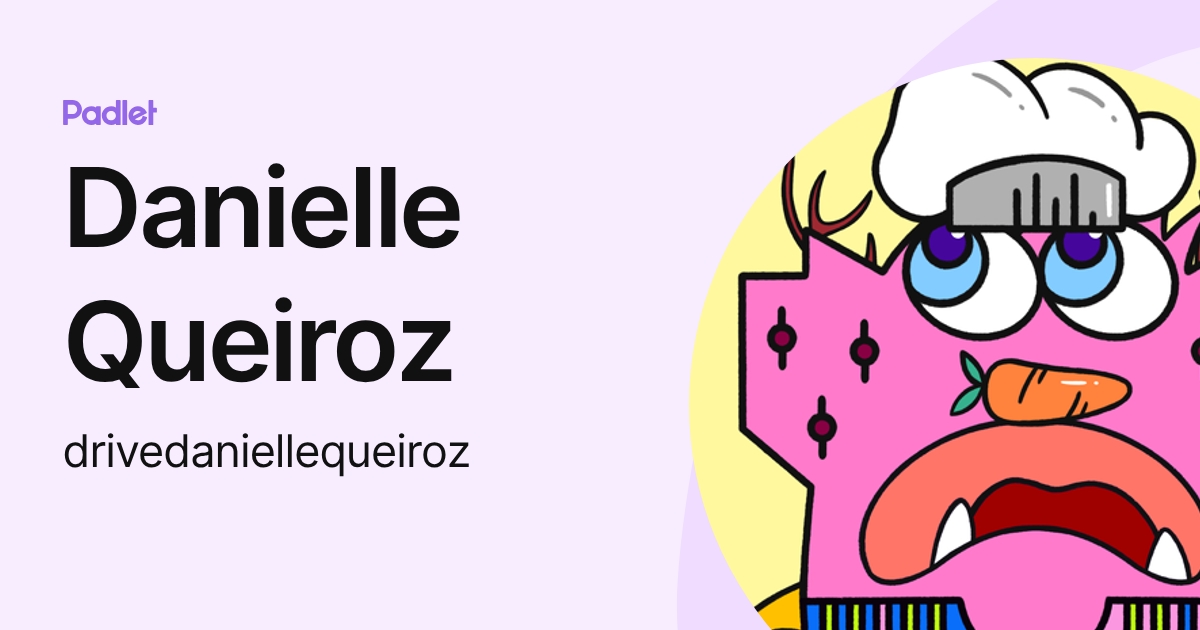 Danielle Queiroz (drivedaniellequeiroz) profile | Padlet