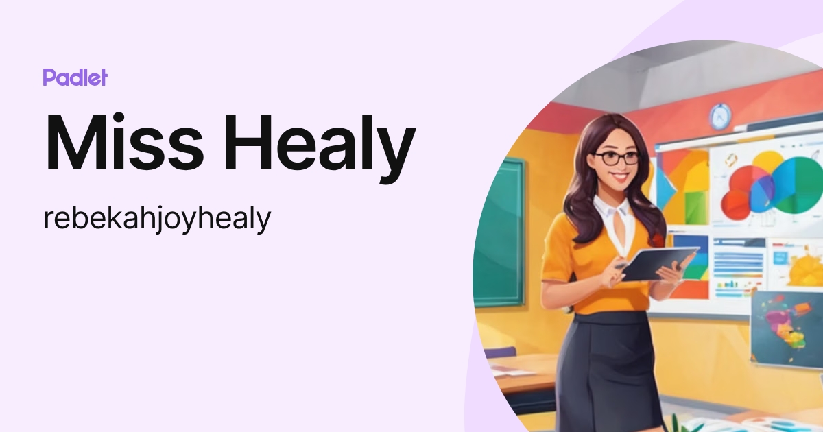 Miss Healy (rebekahjoyhealy) profile | Padlet