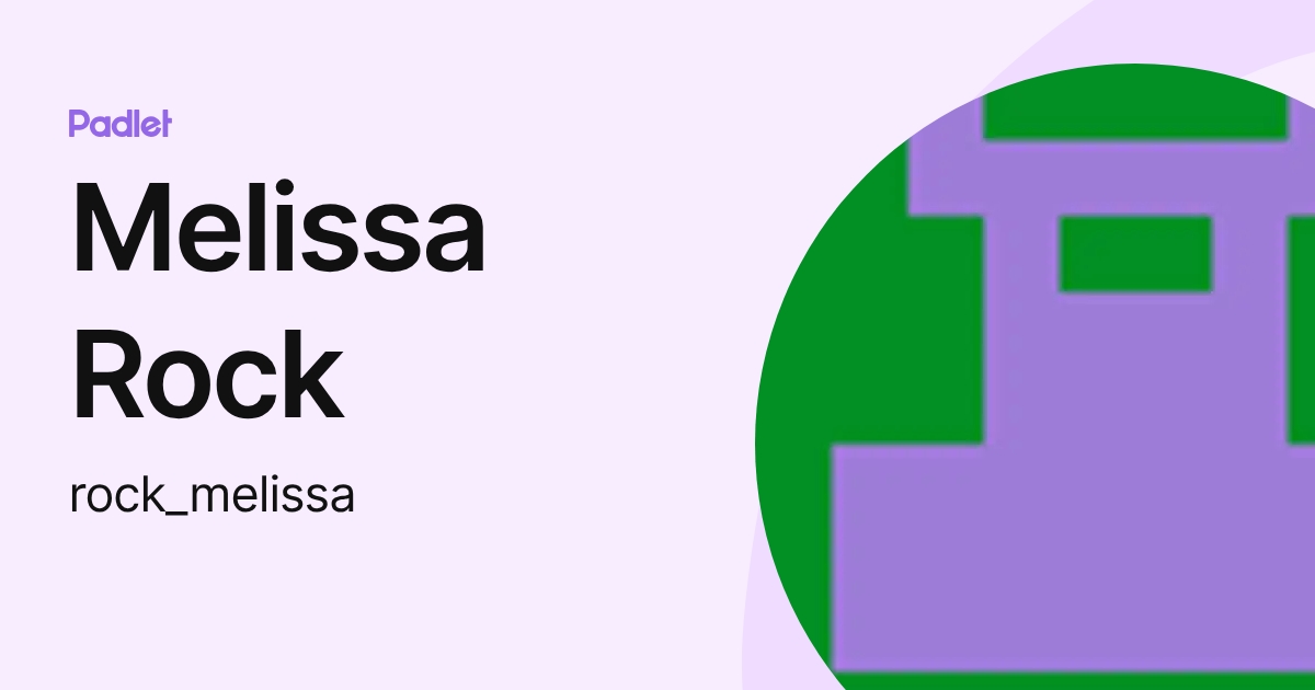 Melissa Rocks Melissa Rock (rock_melissa) profile | Padlet