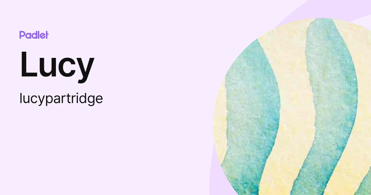 Lucy (lucypartridge) profile | Padlet