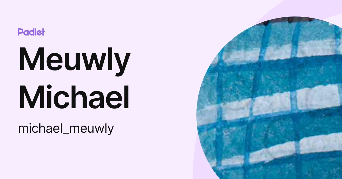 Meuwly Michael (michael_meuwly) profile | Padlet