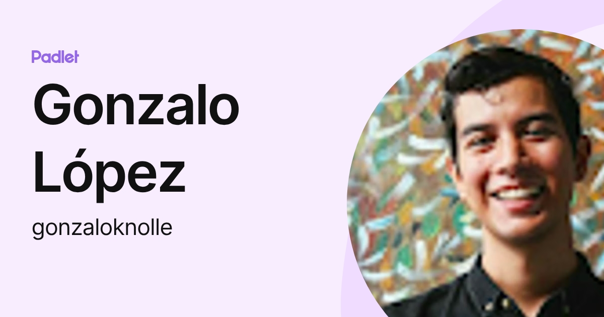 Gonzalo López (gonzaloknolle) profile | Padlet