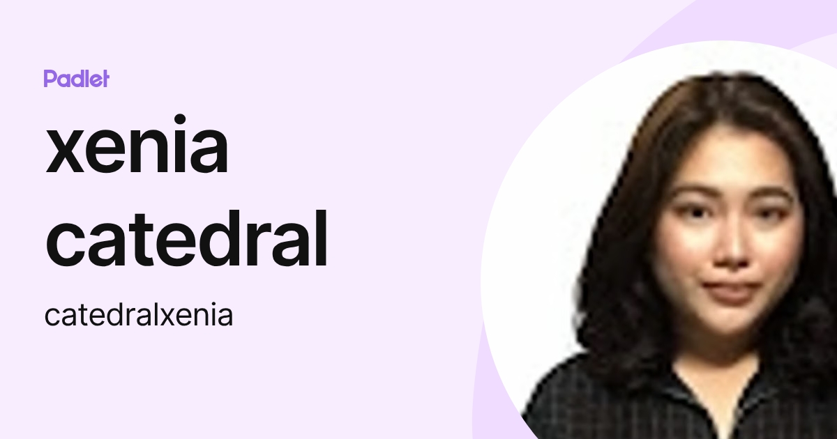 xenia catedral (catedralxenia) profile | Padlet