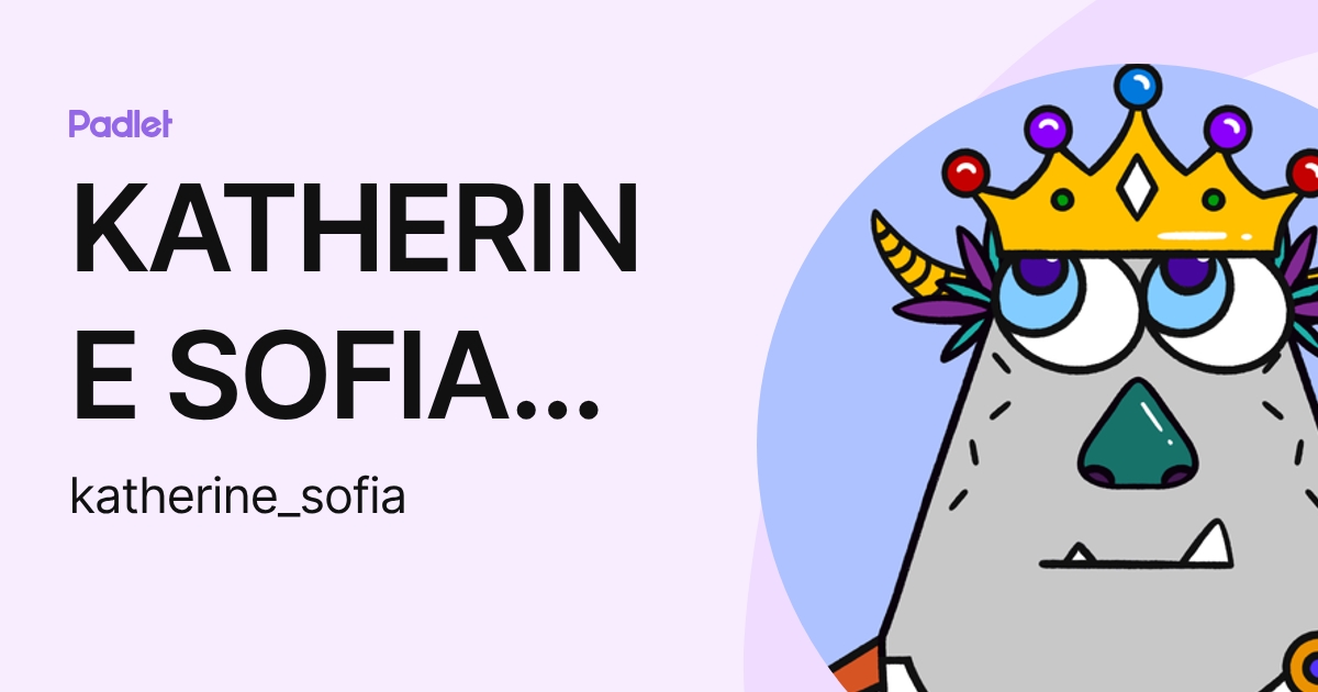 KATHERINE SOFIA GUZMAN VENTURA (katherine_sofia) profile | Padlet