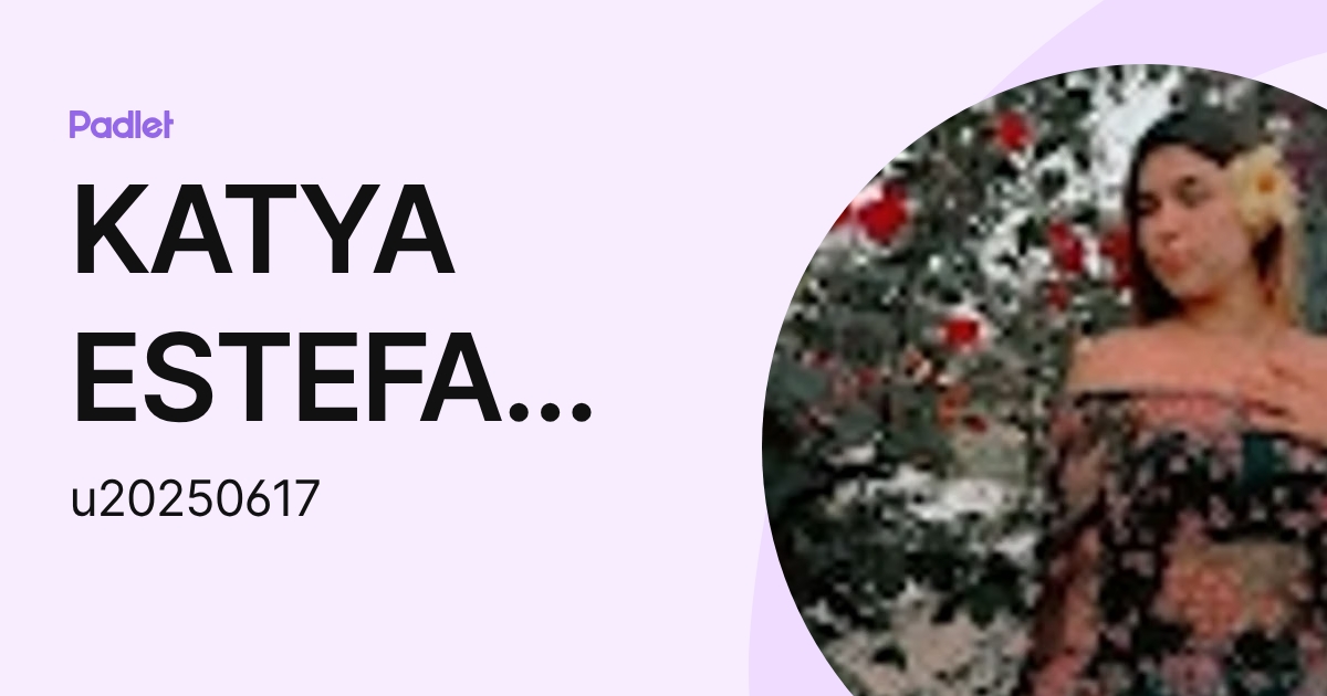 KATYA ESTEFANY RODEZNO ALAS (u20250617) profile | Padlet
