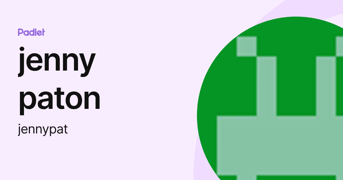jenny paton (jennypat) profile | Padlet