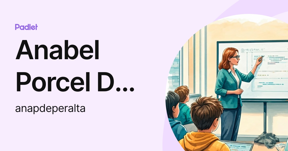Anabel Porcel De Peralta (anapdeperalta) profile | Padlet