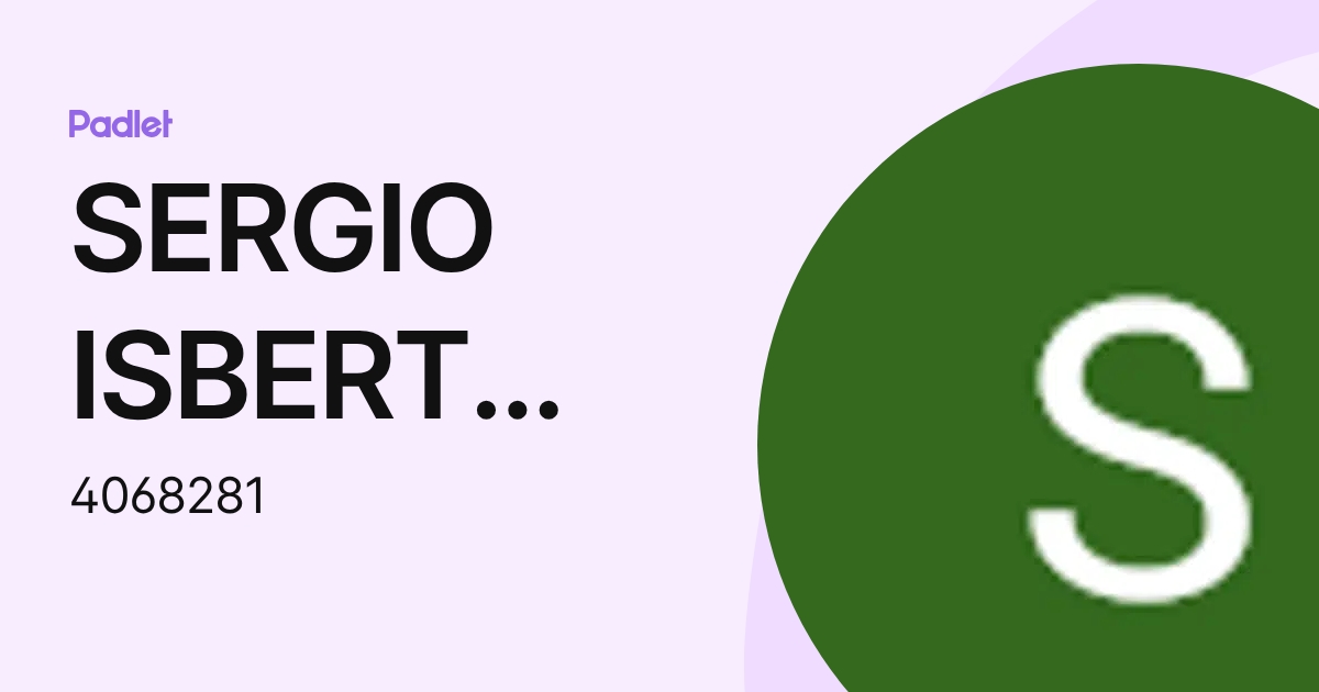 SERGIO ISBERT PADILLA (4068281) profile | Padlet