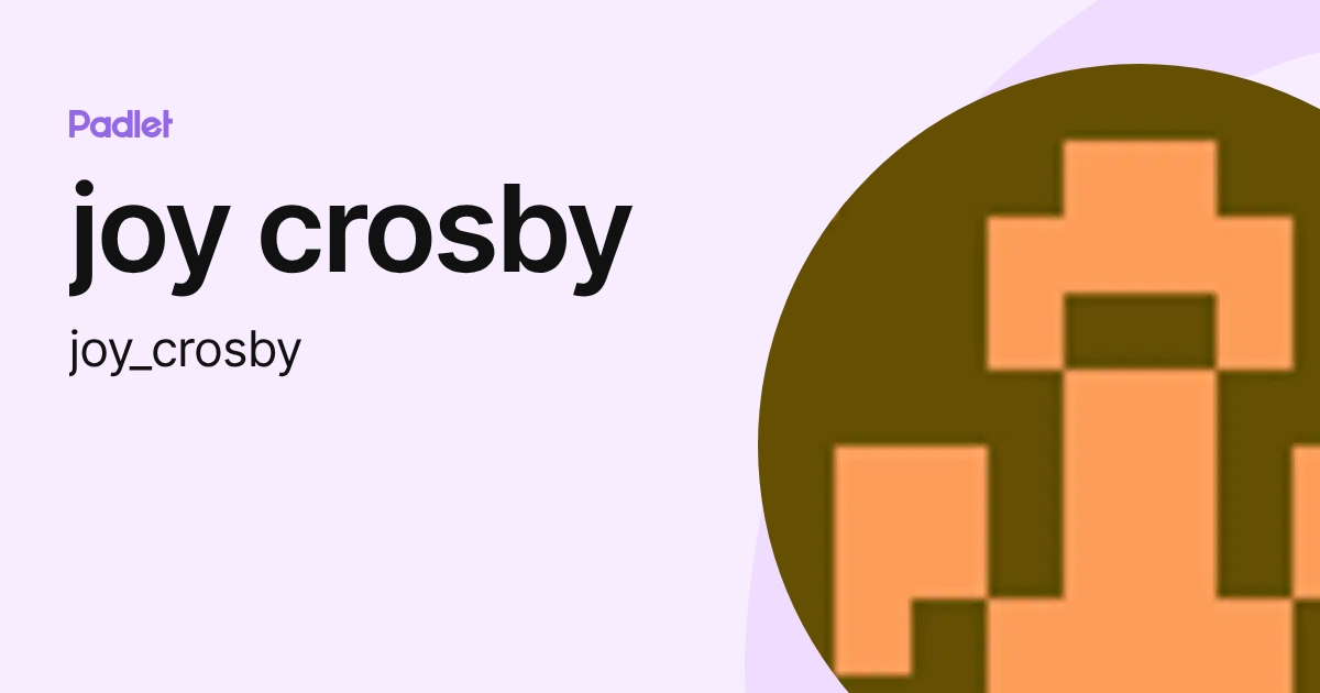 joy crosby (joy_crosby) profile | Padlet