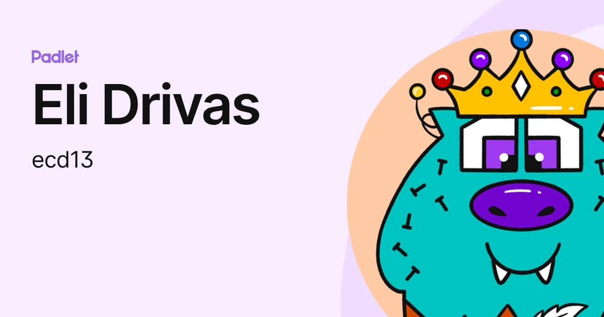 Eli Drivas (ecd13) profile | Padlet