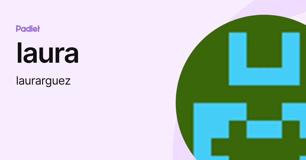 laura (laurarguez) profile | Padlet