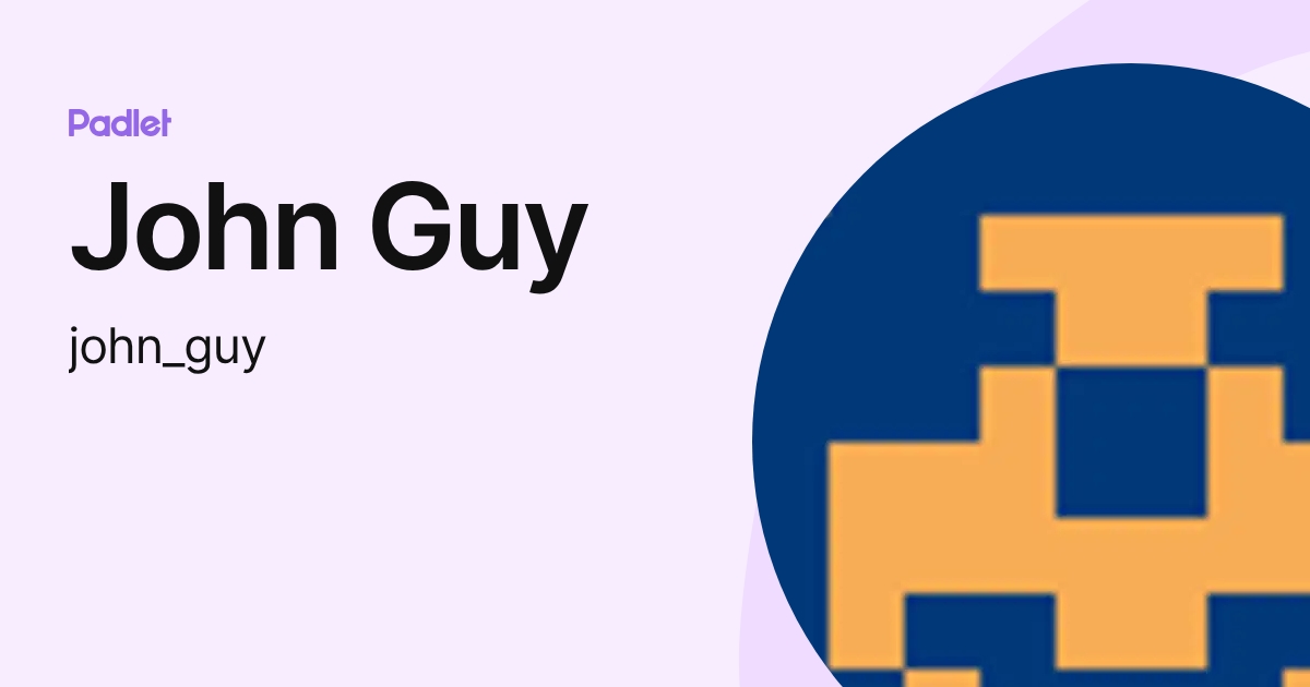 John Guy (john_guy) profile | Padlet
