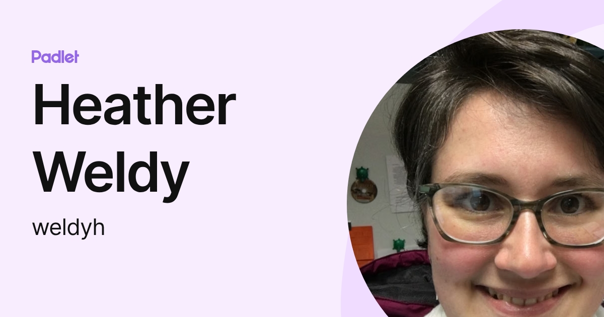Heather Weldy (weldyh) profile | Padlet