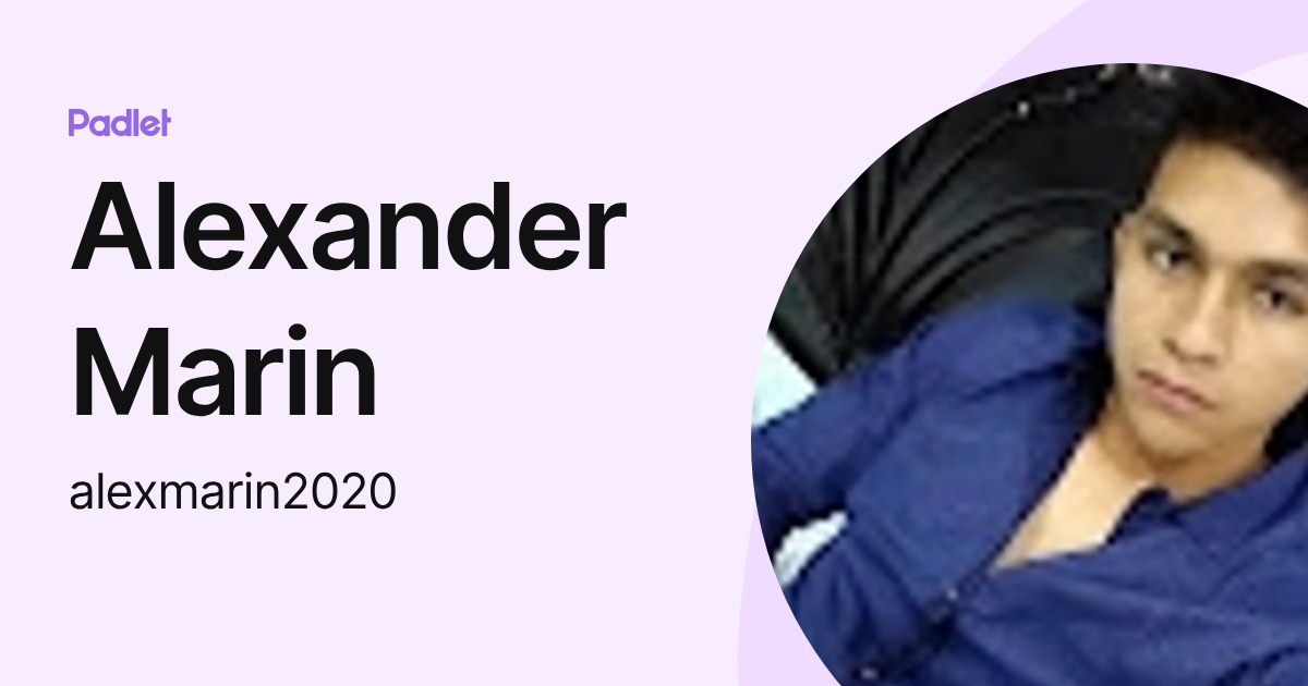Alexander Marin (alexmarin2020) profile | Padlet