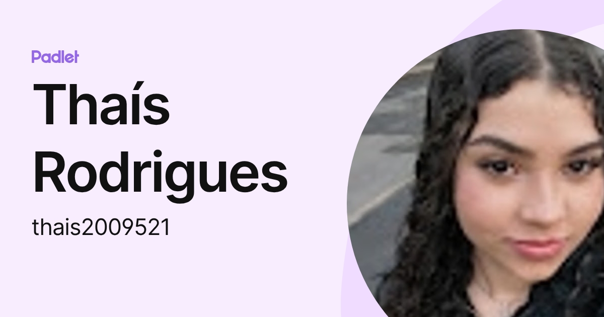 Thaís Rodrigues (thais2009521) profile | Padlet