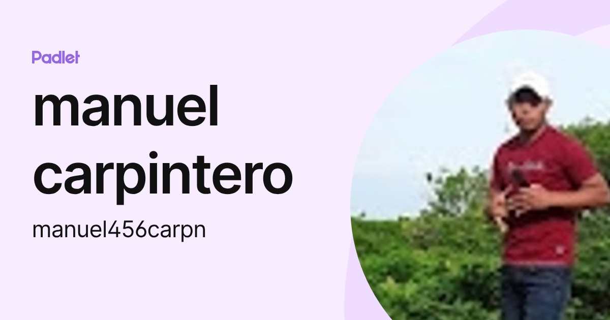 manuel carpintero (manuel456carpn) profile | Padlet