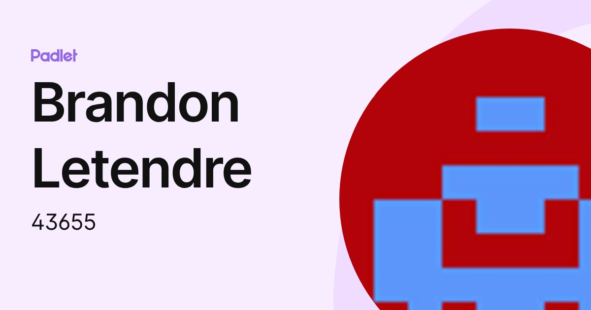 Brandon Letendre (43655) profile | Padlet