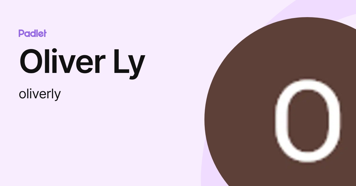 Oliver Ly (oliverly) profile | Padlet